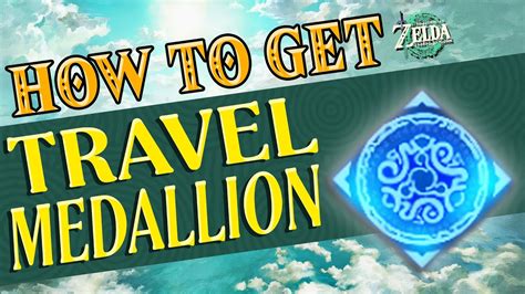 how to get travel medallion totk - the art of crafting compelling narratives